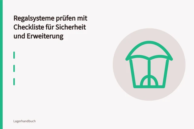 Stahlregal im Lager mit Traglastschild und Anfahrschutz am Pfosten. Regalsysteme prüfen mit Checkliste für Sicherheit und Erweiterung