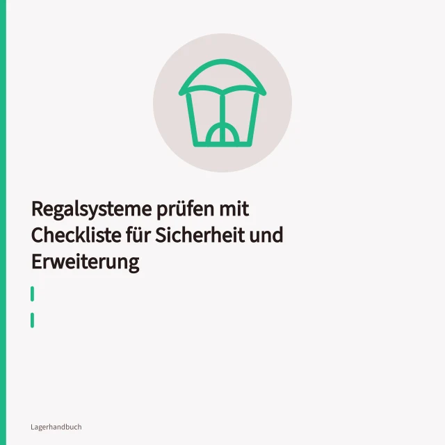 Stahlregal im Lager mit Traglastschild und Anfahrschutz am Pfosten. Regalsysteme prüfen mit Checkliste für Sicherheit und Erweiterung